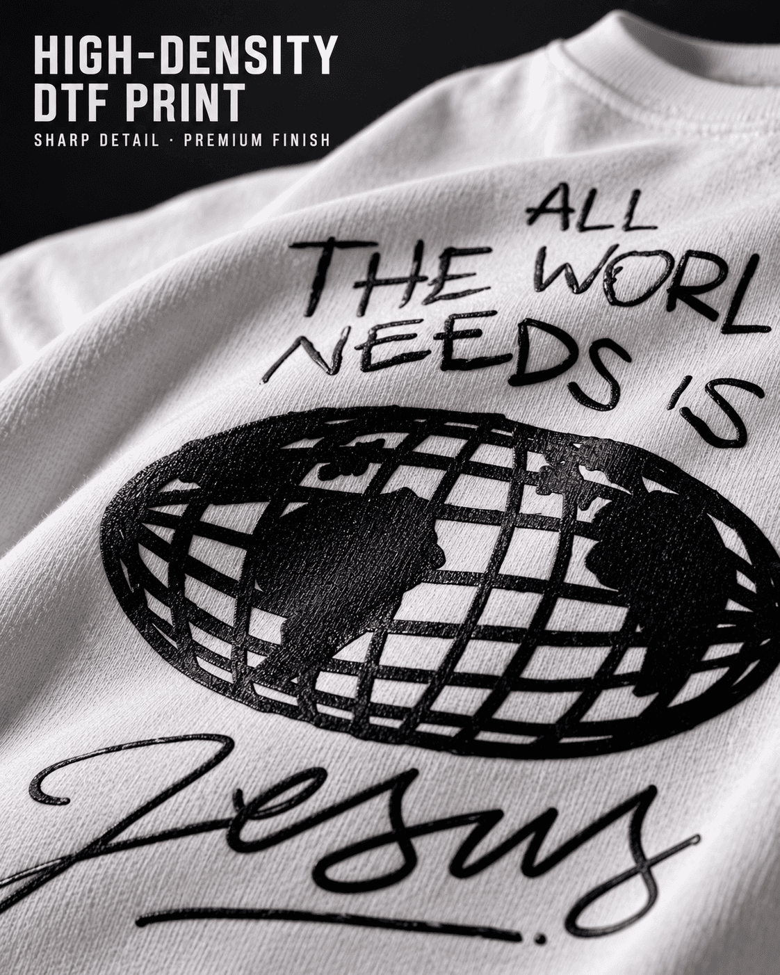 All The World Needs Is Jesus globe back print close-up